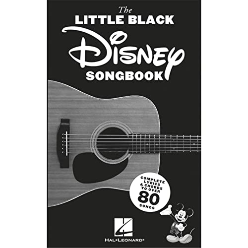 LITTLE BLACK DISNEY SONGBOOK: Complete Lyrics & Guitar Chords to over 80 Songs