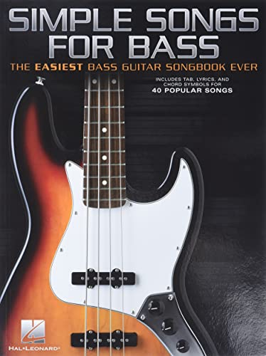 Simple Songs for Bass: The Easiest Bass Guitar Songbook Ever