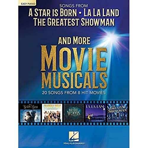 Songs From A Star Is Born, La La Land, The Greatest Showman And More Movie Musicals Easy Piano: And More Movie Musicals, 20 Songs from 8 Hit Movies