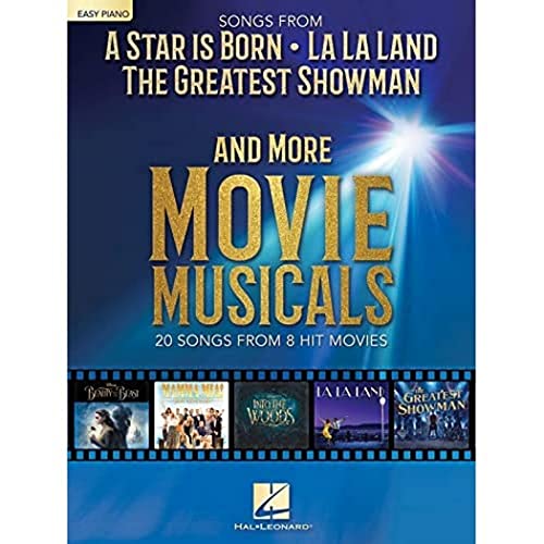 Songs From A Star Is Born, La La Land, The Greatest Showman And More Movie Musicals Easy Piano: And More Movie Musicals, 20 Songs from 8 Hit Movies von Hal Leonard