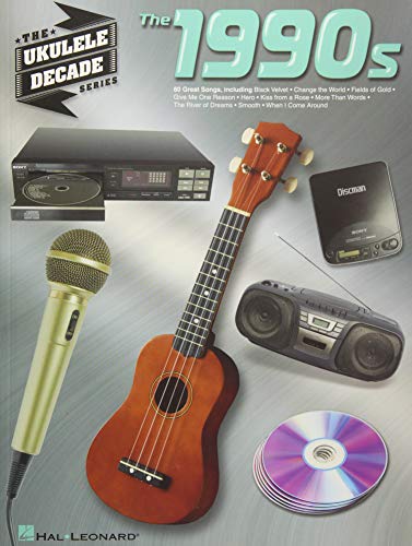 The Ukulele Decade Series: The 1990s: Noten, Sammelband für Ukulele The Ukulele Decade Series: The 1990s: Noten, Sammelband für Ukulele
