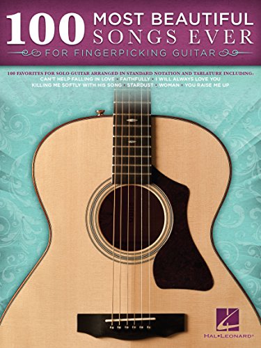 100 Most Beautiful Songs Ever for Fingerpicking Guitar