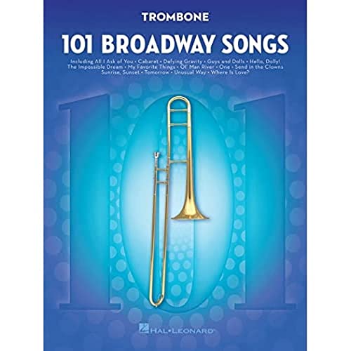 101 Broadway Songs: Trombone: Noten, Sammelband für Posaune