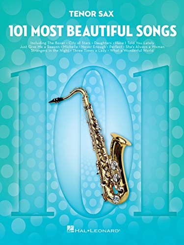 101 Most Beautiful Songs for Tenor Sax 101 Most Beautiful Songs for Tenor Sax