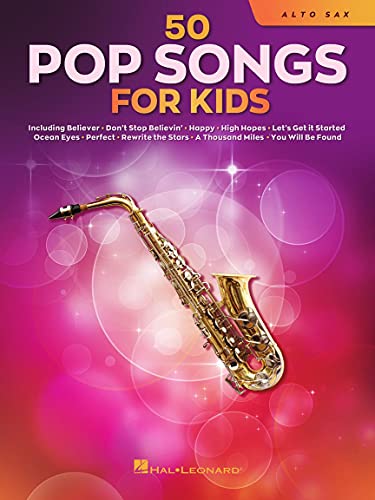 50 Pop Songs for Kids. Altsaxophon.: For Alto Sax 50 Pop Songs for Kids. Altsaxophon.: For Alto Sax