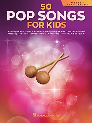 50 Pop Songs for Kids for Mallet Percussion: For Mallet Percussion von HAL LEONARD