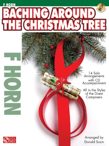Baching Around the Christmas Tree: F Horn Baching Around the Christmas Tree: F Horn
