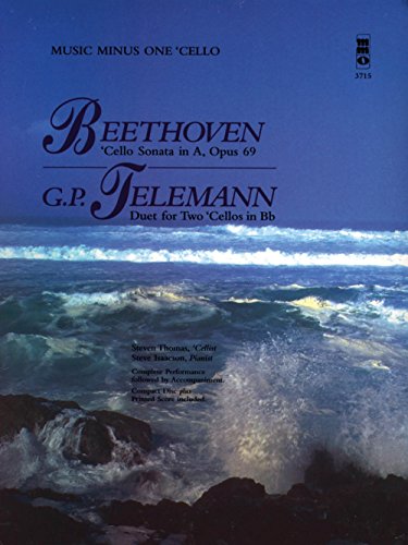 Beethoven Violoncello Sonata in a Major, Op. 69; Telemann Violoncello Duet in B-Flat (Music Minus One (Numbered))