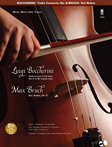 Boccherini Violoncello Concerto No. 9 in B-flat Major, G482; Bruch Kol Nidrei, Adagio O Boccherini Violoncello Concerto No. 9 in B-flat Major, G482; Bruch Kol Nidrei, Adagio O