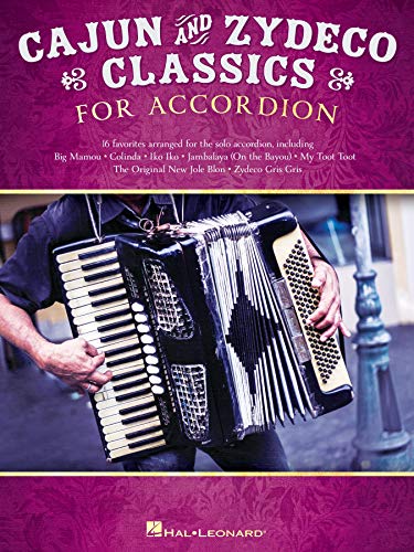 Cajun & Zydeco Classics for Accordion Cajun & Zydeco Classics for Accordion
