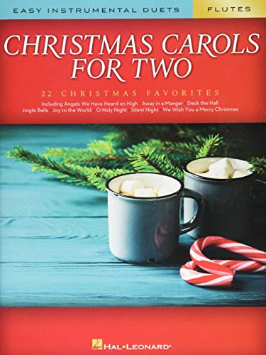 Christmas Carols for Two Flutes: Easy Instrumental Duets: 22 Christmas Favorites