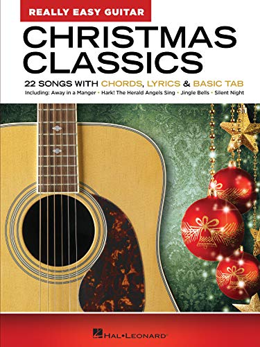 Christmas Classics - Really Easy Guitar: 22 Songs With Chords, Lyrics & Basic Tab: 22 Songs With Chords, Lyrics & Guitar Grids Christmas Classics - Really Easy Guitar: 22 Songs With Chords, Lyrics & Basic Tab: 22 Songs With Chords, Lyrics & Guitar Grids von Hal Leonard