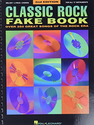 Classic Rock Fake Book - 2nd Edition: Songbook für Gesang, Gitarre (Fake Books): Over 250 Great Songs of the Rock Era
