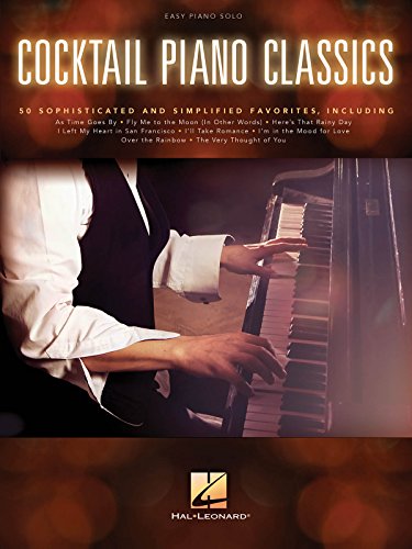 Cocktail Piano Classics: Easy Piano Solo Cocktail Piano Classics: Easy Piano Solo