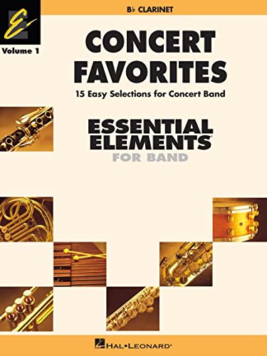 Concert Favorites: B Flat Clarinet, 15 Easy Selections for Concert Band (1) (Essential Elements 2000 Band, Band 1)