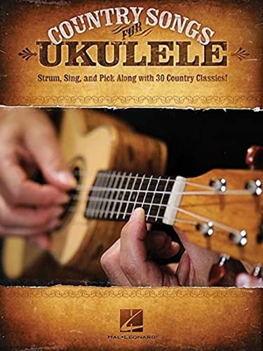 Country Songs for Ukulele Country Songs for Ukulele