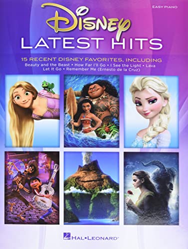 Disney Latest Hits: 15 Recent Disney Favorites: 15 Recent Disney Favorites: Easy Piano Disney Latest Hits: 15 Recent Disney Favorites: 15 Recent Disney Favorites: Easy Piano