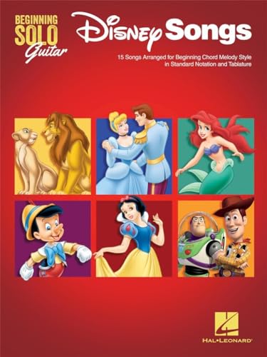 Disney Songs - Beginning Solo Guitar: 15 Songs Arranged for Beginning Chord Melody Style in Standard Notation and Tablature