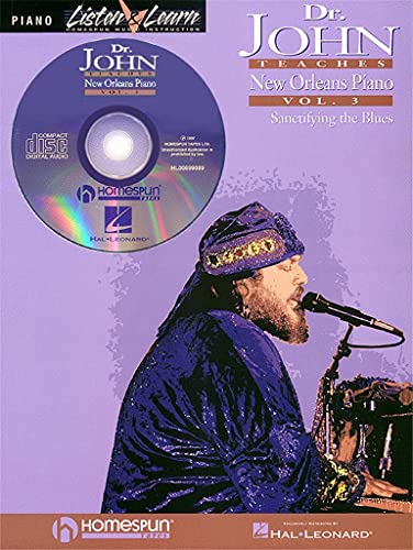 Dr. John Teaches New Orleans Piano - Volume 3: Sanctifying the Blues Dr. John Teaches New Orleans Piano - Volume 3: Sanctifying the Blues