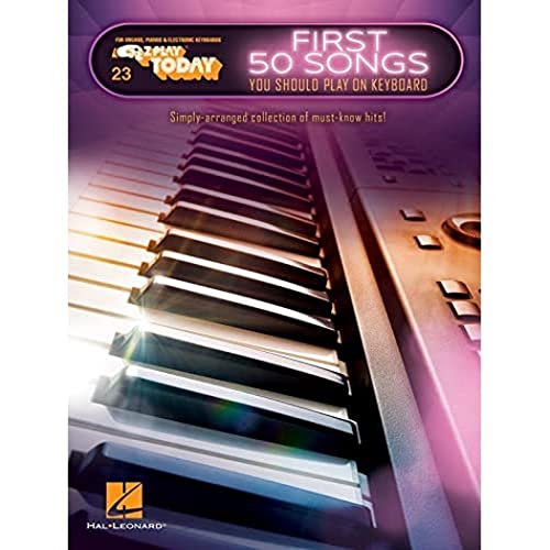 E-Z Play Today Volume 23 First 50 Songs You Should Play On Keyboard -Book-: Noten: For Organs, Pianos & Electronic Keyboards. Simply arranged (E-Z Play Today, 23)