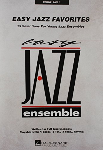 Easy Jazz Favorites Tenor Sax 1: 15 Selections for Young Jazz Ensembles (Easy Jazz Ensemble)