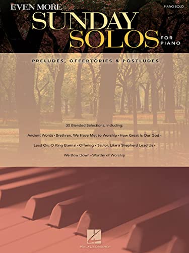 Even More Sunday Solos for Piano: Preludes, Offertories & Postludes von HAL LEONARD