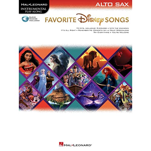Favorite Disney Songs: Instrumental Play-along for Alto Sax, Includes Downloadable Audio Favorite Disney Songs: Instrumental Play-along for Alto Sax, Includes Downloadable Audio