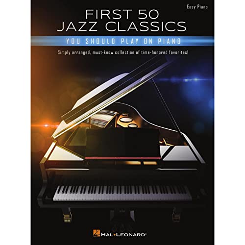 First 50 Jazz Classics: You Should Play on Piano von HAL LEONARD