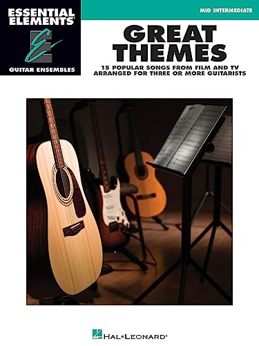 Great Themes: Essential Elements Guitar Ensembles Great Themes: Essential Elements Guitar Ensembles