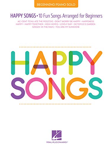 Happy Songs: 10 Fun Songs Arranged for Beginners (Beginning Piano Solo)