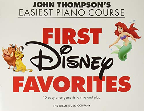 John Thompson's Easiest Piano Course: First Disney Favorites: 10 Easy Arrangements To Sing And Play