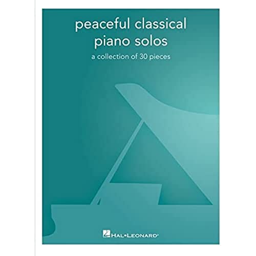 Peaceful Classical Piano Solos: A Collection of 30 Pieces (Hal Leonard) von HAL LEONARD