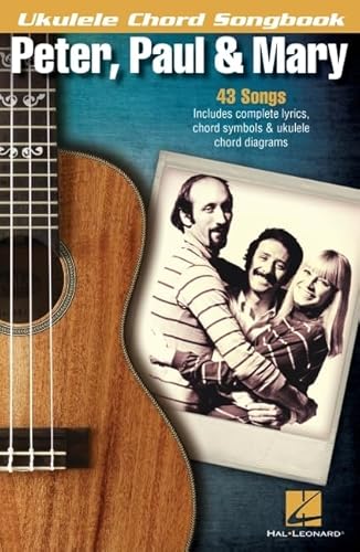 Peter, Paul & Mary (Ukulele Chord Songbooks)
