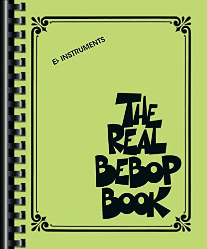 The Real Bebop Book: E Flat Edition