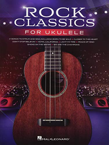 Rock Classics for Ukulele: 21 Songs Arranged With Melody, Lyrics and Chord Diagrams von HAL LEONARD