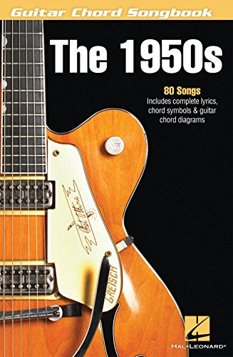 The 1950s: Guitar Chord Songbook The 1950s: Guitar Chord Songbook