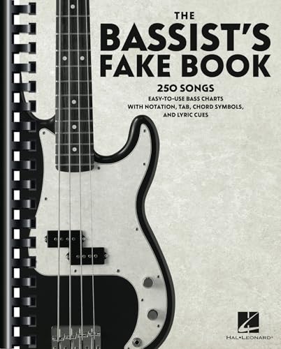 The Bassist's Fake Book: 250 Songs in Easy-to-use Bass Charts With Notation, Tab, Chord Symbols, and Lyric Cues
