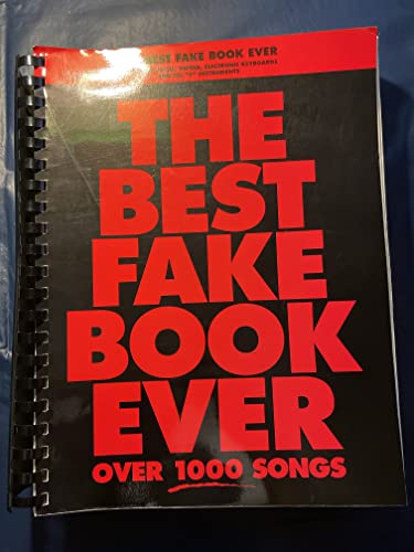 The Best Fake Book Ever: C Edition The Best Fake Book Ever: C Edition