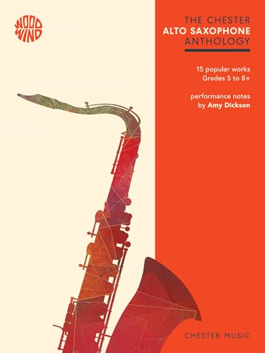 The Chester Saxophone Anthology: 15 Popular Works Grades 5-8 von Chester Music