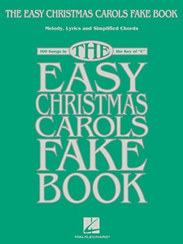The Easy Christmas Carols -Fake Book-: Noten, Songbook für Instrument(e) in c: Melody, Lyrics & Simplified Chords: 100 Songs in the Key of "C"