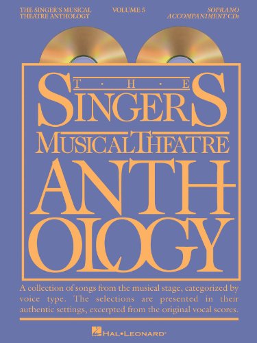 The Singer's Musical Theatre Anthology: Soprano The Singer's Musical Theatre Anthology: Soprano
