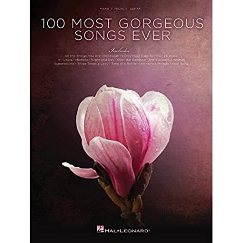 100 Most Gorgeous Songs Ever: Songbook für Klavier, Gesang, Gitarre von HAL LEONARD