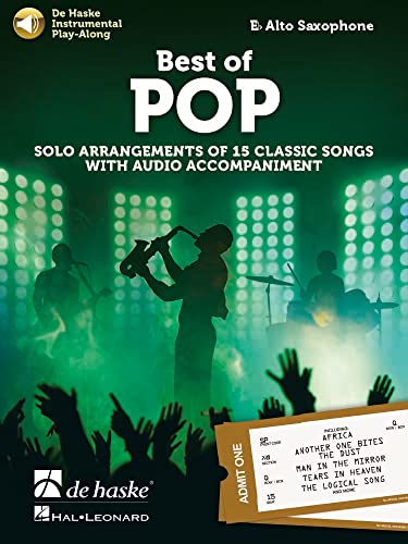 Best of Pop - Alto Saxophone - Solo Arrangements of 15 Classic Songs with Audio Accompaniment Best of Pop - Alto Saxophone - Solo Arrangements of 15 Classic Songs with Audio Accompaniment