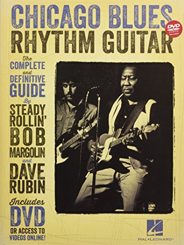 Chicago Blues Rhythm Guitar: The Complete Definitive Guide (Buch/DVD): The Complete and Definitive Guide von HAL LEONARD