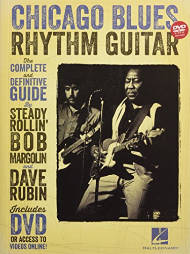 Chicago Blues Rhythm Guitar: The Complete Definitive Guide (Buch/DVD): The Complete and Definitive Guide