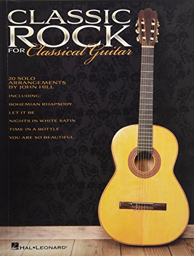 Classic Rock For Classical Guitar: Noten, Sammelband, Songbook für Gitarre von HAL LEONARD