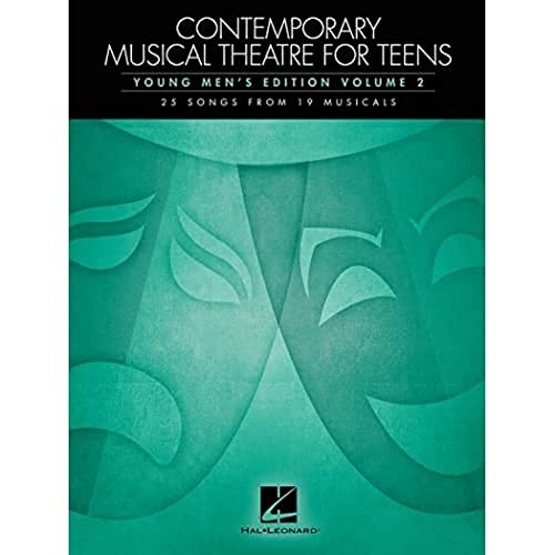 Contemporary Musical Theatre For Teens Young Mens Edition Vol 2: Noten für Gesang: 25 Songs from 19 Musicals - Young Men's Edition Contemporary Musical Theatre For Teens Young Mens Edition Vol 2: Noten für Gesang: 25 Songs from 19 Musicals - Young Men's Edition von Hal Leonard