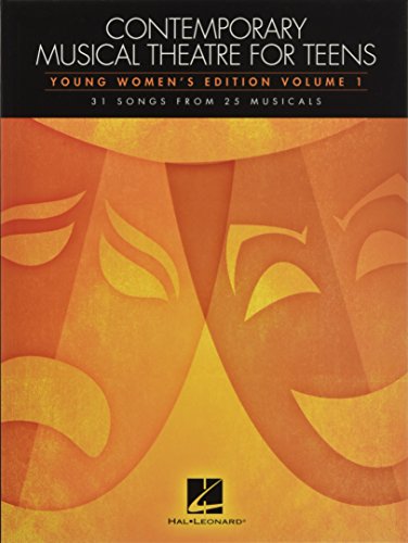 Contemporary Musical Theatre For Teens Young Womens Edition Vol 1: Noten für Gesang (Frauenstimme): Young Women's Edition, 31 Songs from 25 Musicals von HAL LEONARD