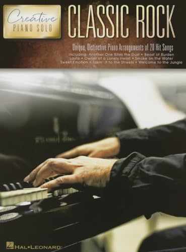 Creative Piano: Solo Classic Rock Pf Solo Bk: Noten, Lehrmaterial für Klavier: Unique, Distinctive Piano Arrangements of 20 Hit Songs