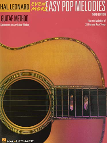 Even More Easy Pop Melodies -2nd Edition-: Noten, Sammelband für Gitarre (Hal Leonard Guitar Method): Correlates with Book 3